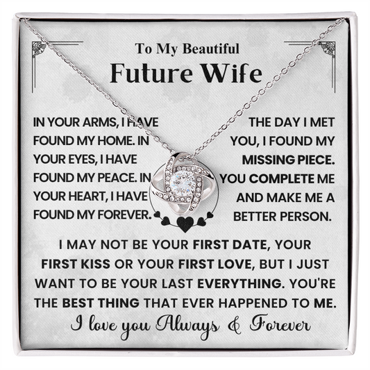 To My Beautiful Future Wife: I Love you Always & Forever