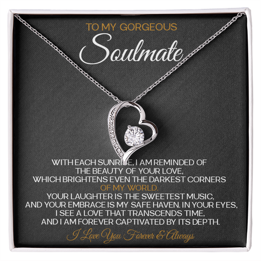 To My Gorgeous Soulmate: Of My World