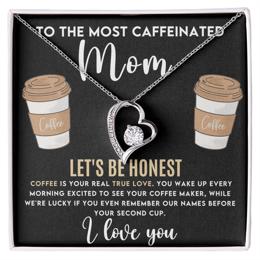 To The Most Caffeinated Mom