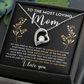 To The Most Loving Mom: I Love You